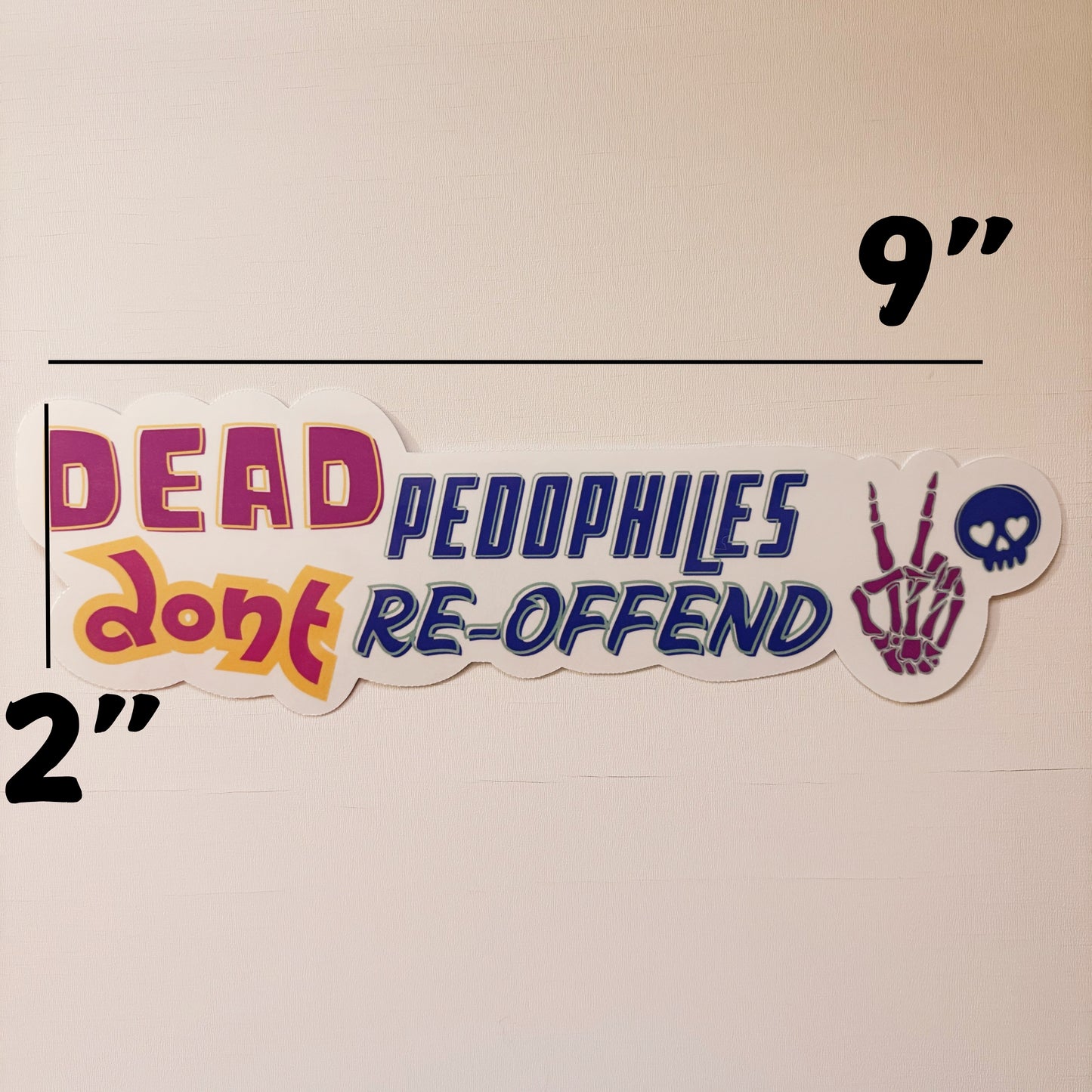 Dead pedos BUMPER STICKER ONLY