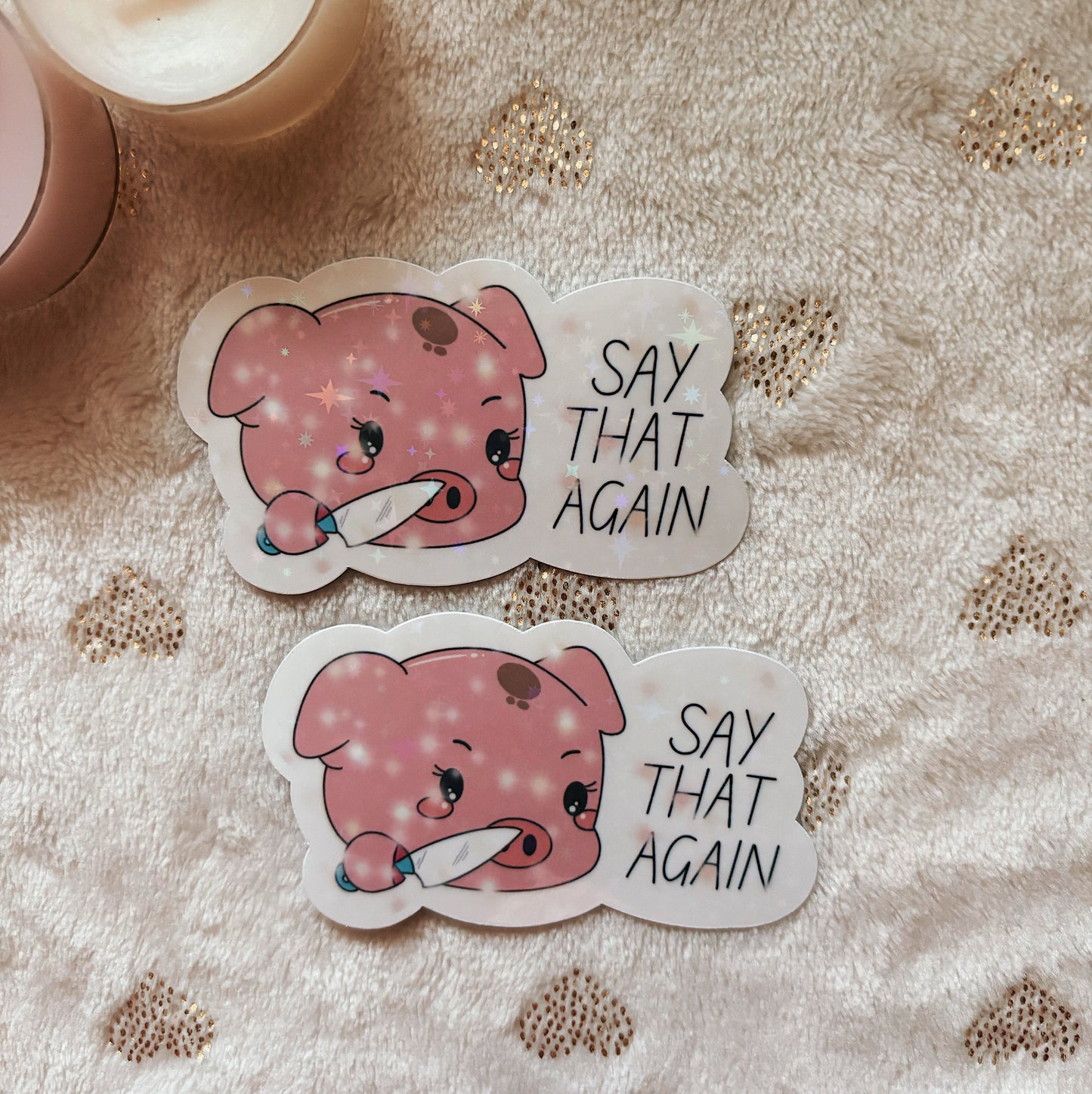 Say that again pig sticker