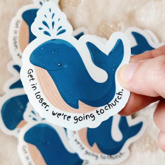 Get in loser, we’re going to church sticker